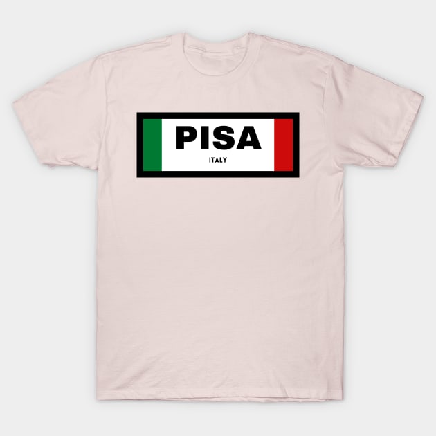 Pisa City in Italian Flag T-Shirt by aybe7elf